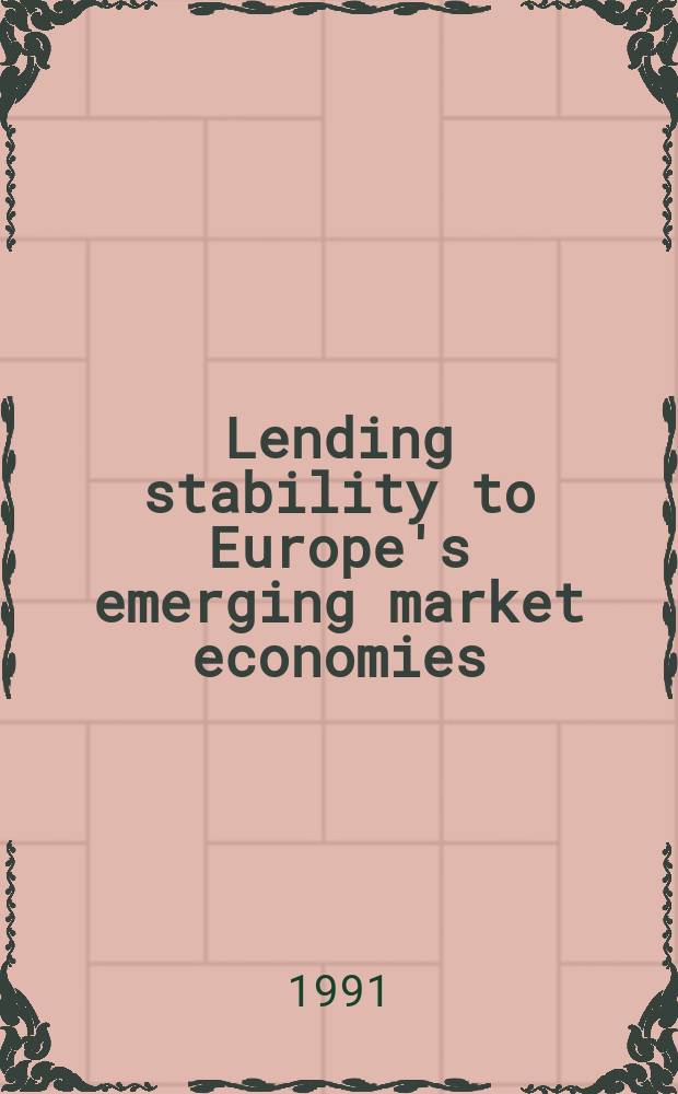 Lending stability to Europe's emerging market economies : On the importance of the EC and the ECU for East-central Europe