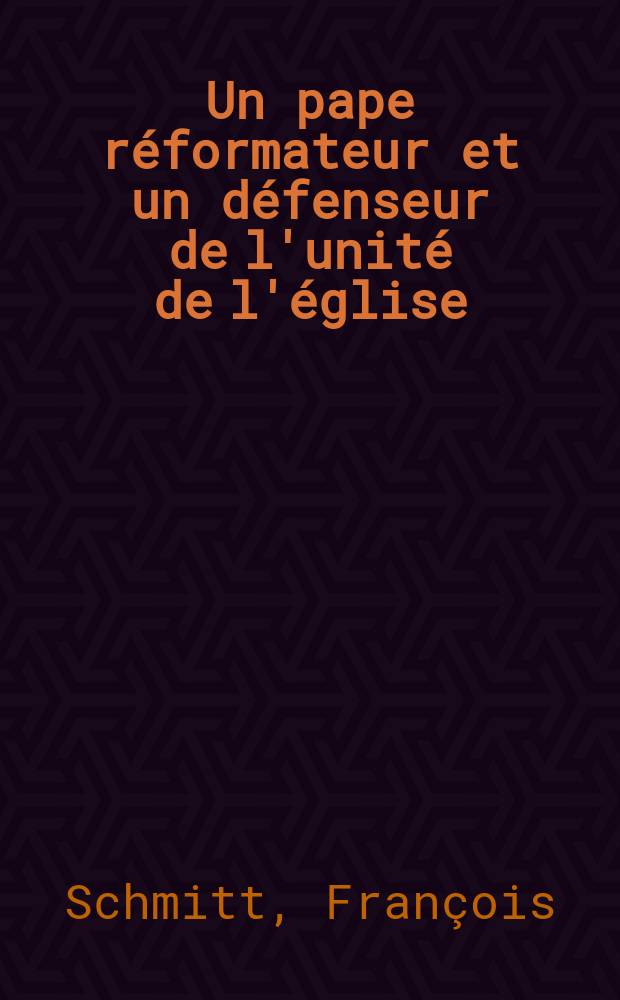 Un pape réformateur et un défenseur de l'unité de l'église : Benoît XII et l'Ordre des Frères mineurs.(1334 - 1342) : Thèse ..