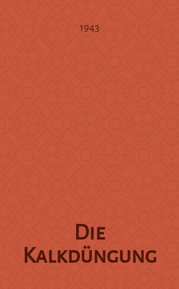 Die Kalkd&uuml;ngung