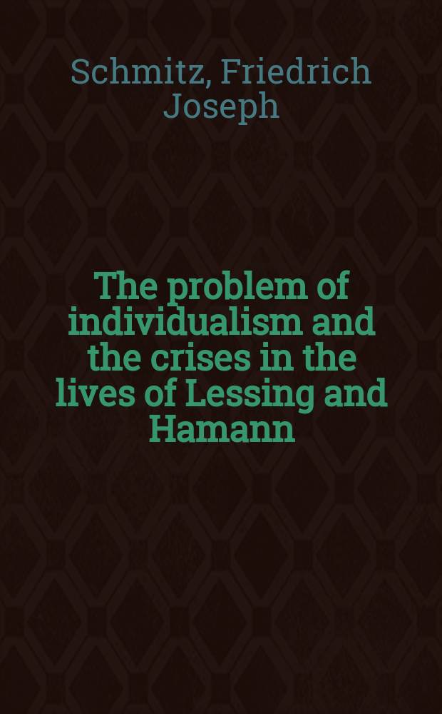 The problem of individualism and the crises in the lives of Lessing and Hamann