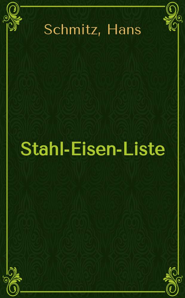Stahl-Eisen-Liste : Liste der in der Bundesrepublik Deutschland hergestellten Eisenwerkstoffe