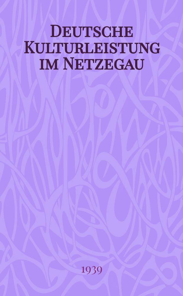 Deutsche Kulturleistung im Netzegau