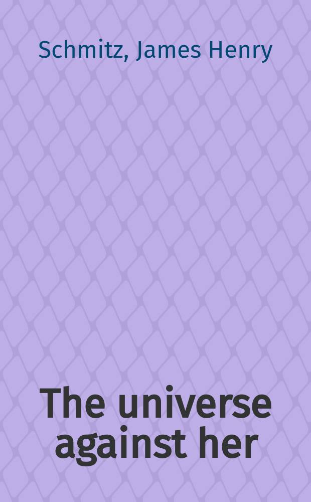 The universe against her : A science fiction novel