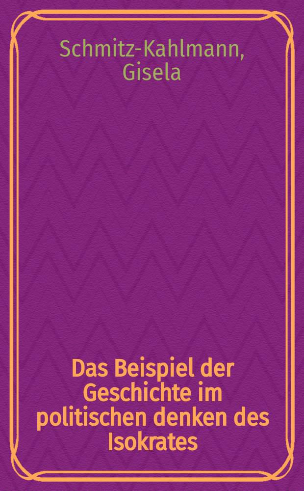 Das Beispiel der Geschichte im politischen denken des Isokrates