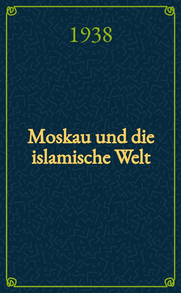 Moskau und die islamische Welt