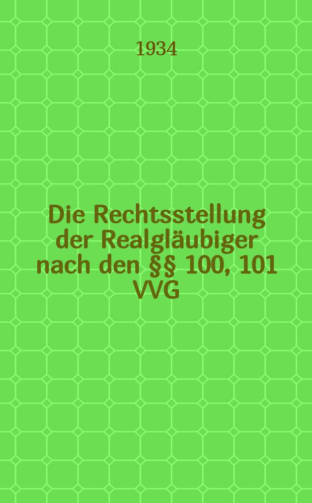 Die Rechtsstellung der Realgl&auml;ubiger nach den &sect;&sect; 100, 101 VVG : Inaug.-Diss. zur Erlangung der... juristischen Doktorw&uuml;rde ... der Univ. Erlangen
