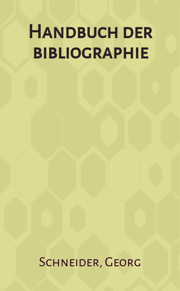 Handbuch der bibliographie