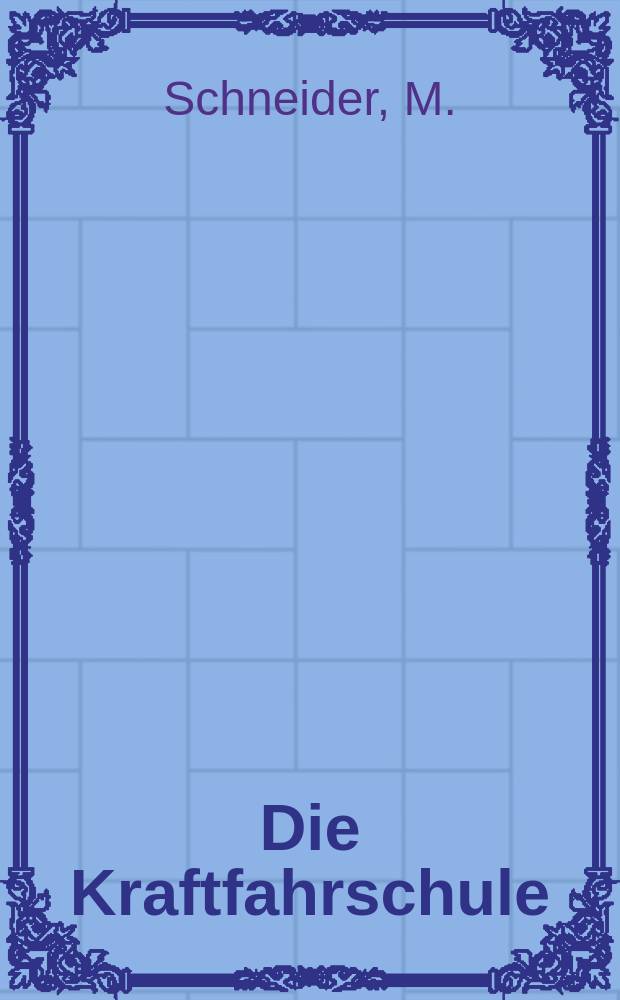 Die Kraftfahrschule