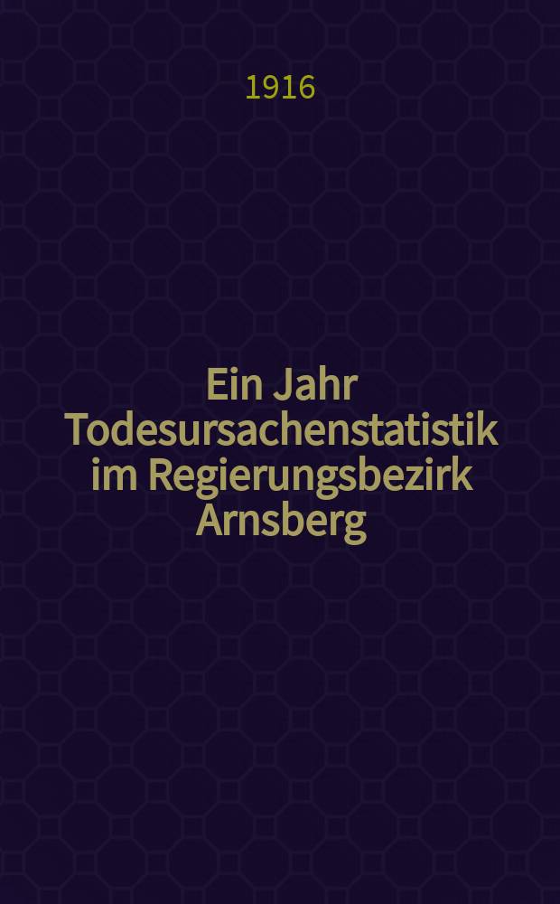 Ein Jahr Todesursachenstatistik im Regierungsbezirk Arnsberg