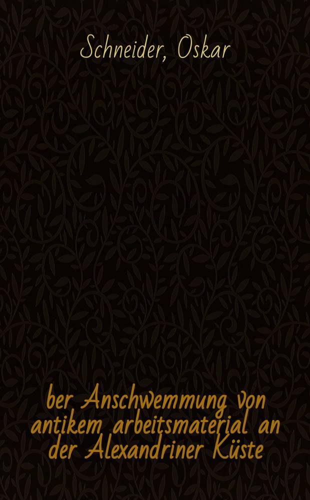 Über Anschwemmung von antikem arbeitsmaterial an der Alexandriner Küste