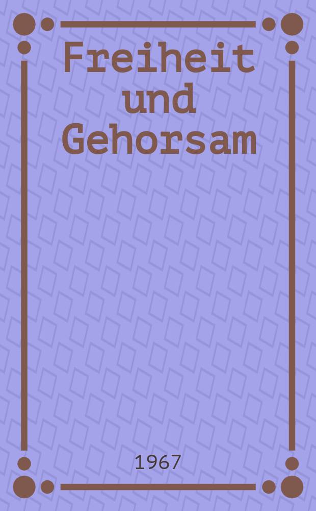 Freiheit und Gehorsam : Essays