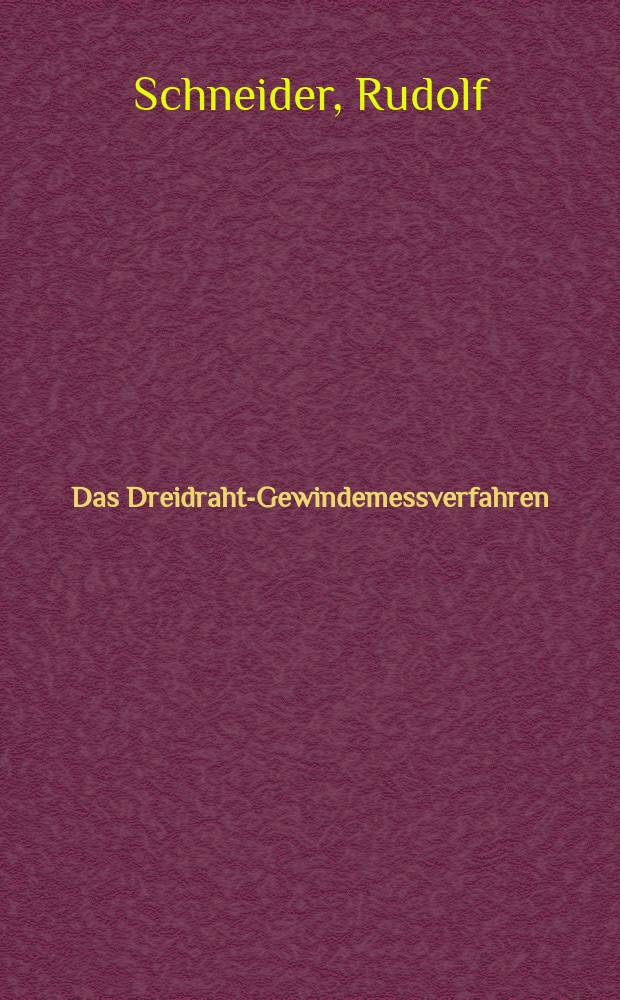Das Dreidraht-Gewindemessverfahren