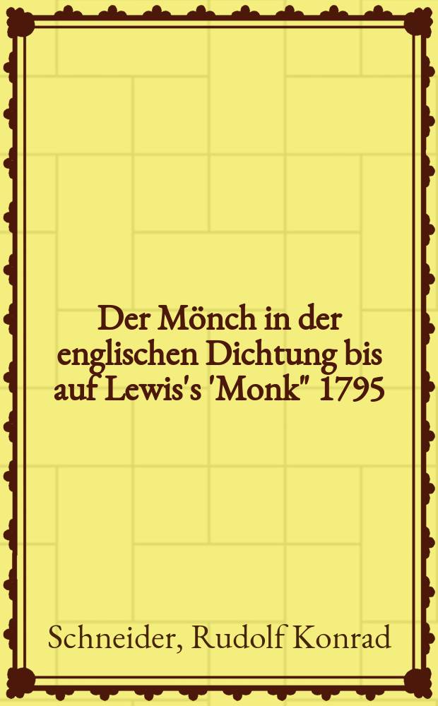Der Mönch in der englischen Dichtung bis auf Lewis's 'Monk" 1795