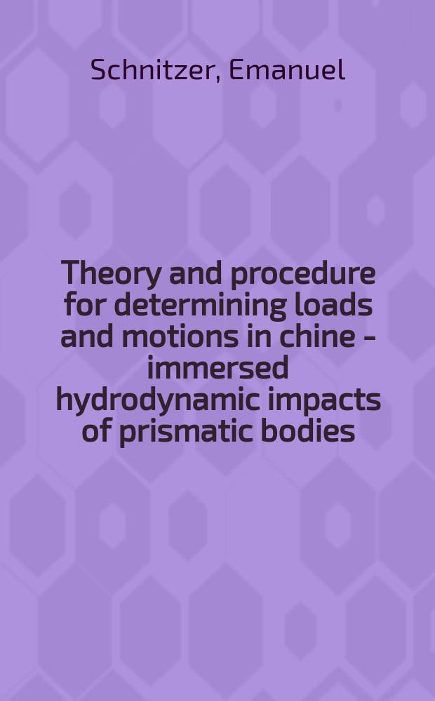 Theory and procedure for determining loads and motions in chine - immersed hydrodynamic impacts of prismatic bodies