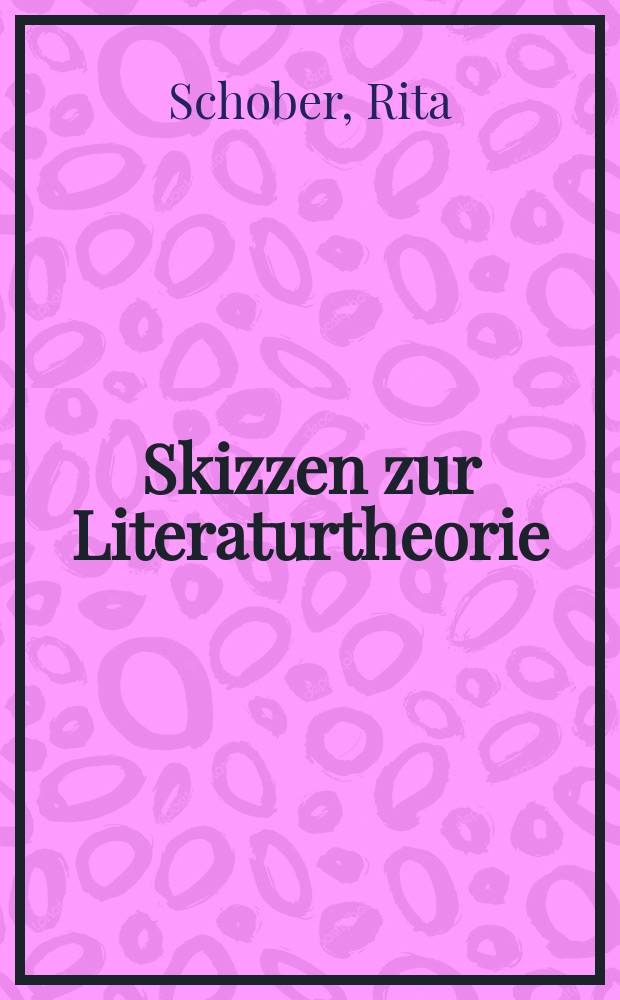 Skizzen zur Literaturtheorie