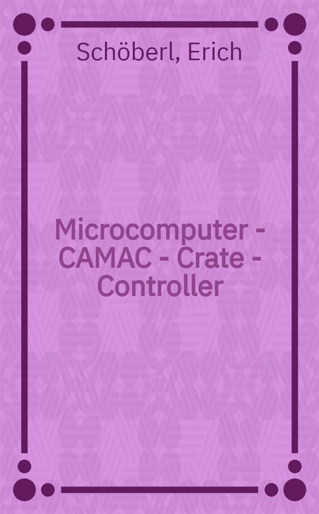 Microcomputer - CAMAC - Crate - Controller