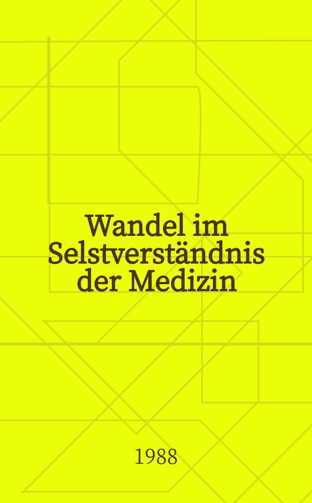 Wandel im Selstverständnis der Medizin