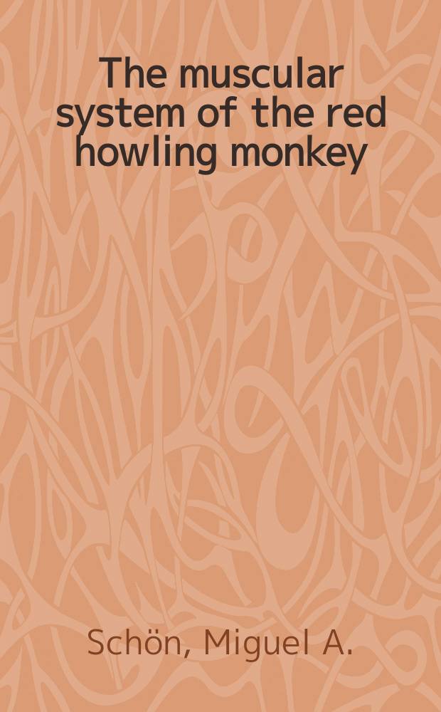 The muscular system of the red howling monkey