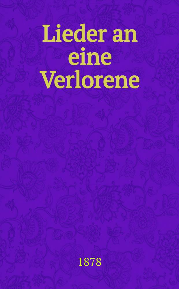 Lieder an eine Verlorene