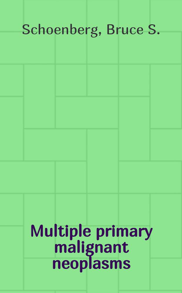 Multiple primary malignant neoplasms : The Connecticut experience, 1935-1964