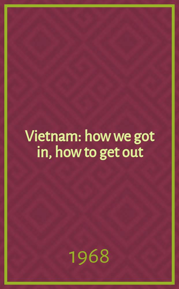 Vietnam: how we got in, how to get out