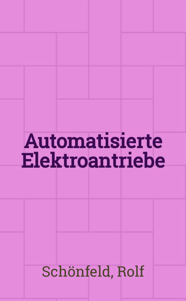 Automatisierte Elektroantriebe