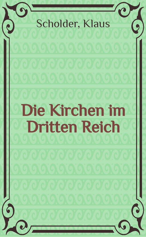 Die Kirchen im Dritten Reich