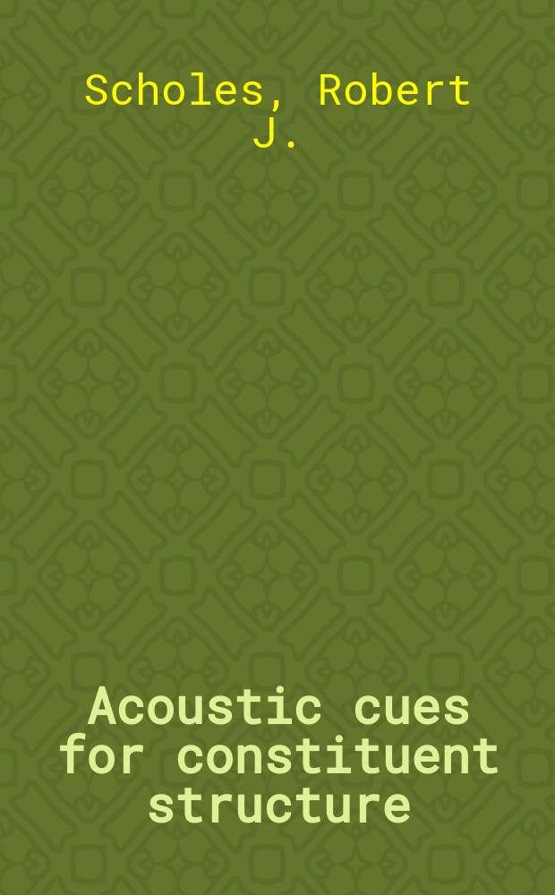 Acoustic cues for constituent structure : A series of experiments on the nature of spoken sentence structures