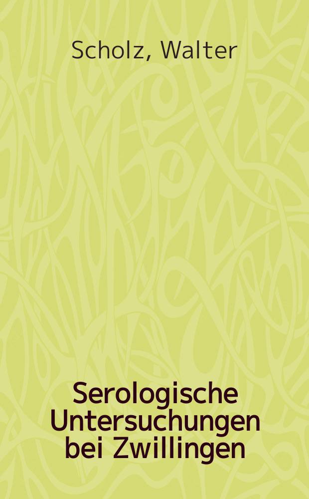 Serologische Untersuchungen bei Zwillingen