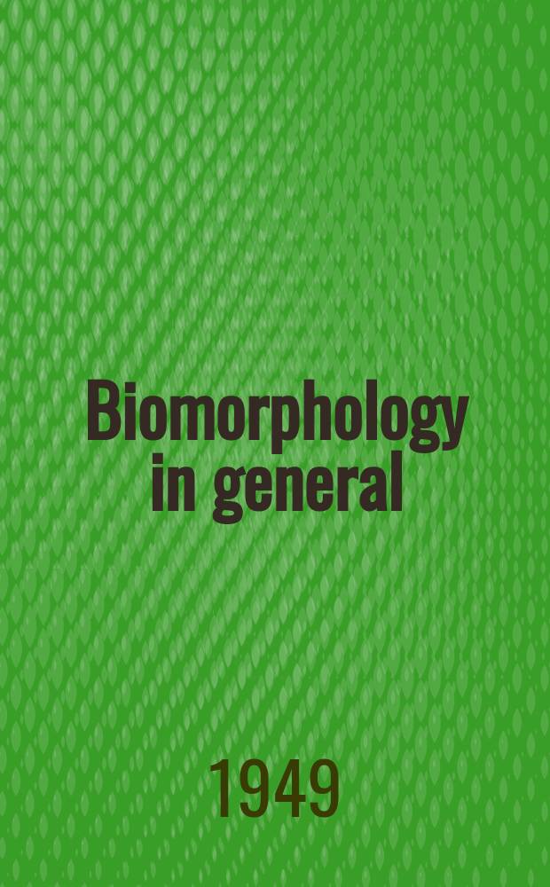 Biomorphology in general