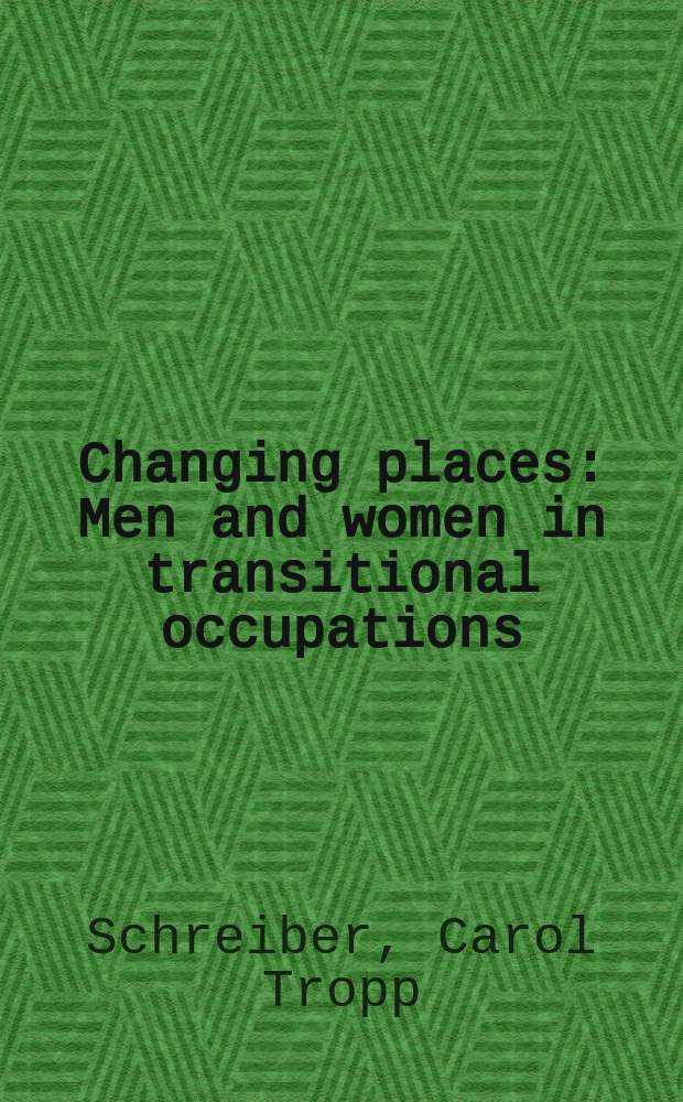 Changing places : Men and women in transitional occupations