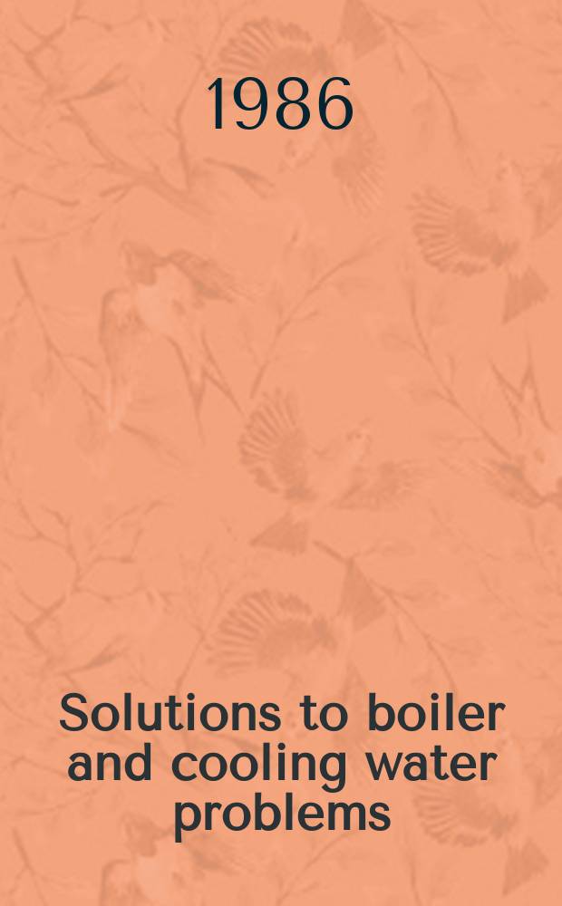 Solutions to boiler and cooling water problems