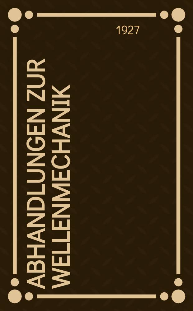 Abhandlungen zur Wellenmechanik