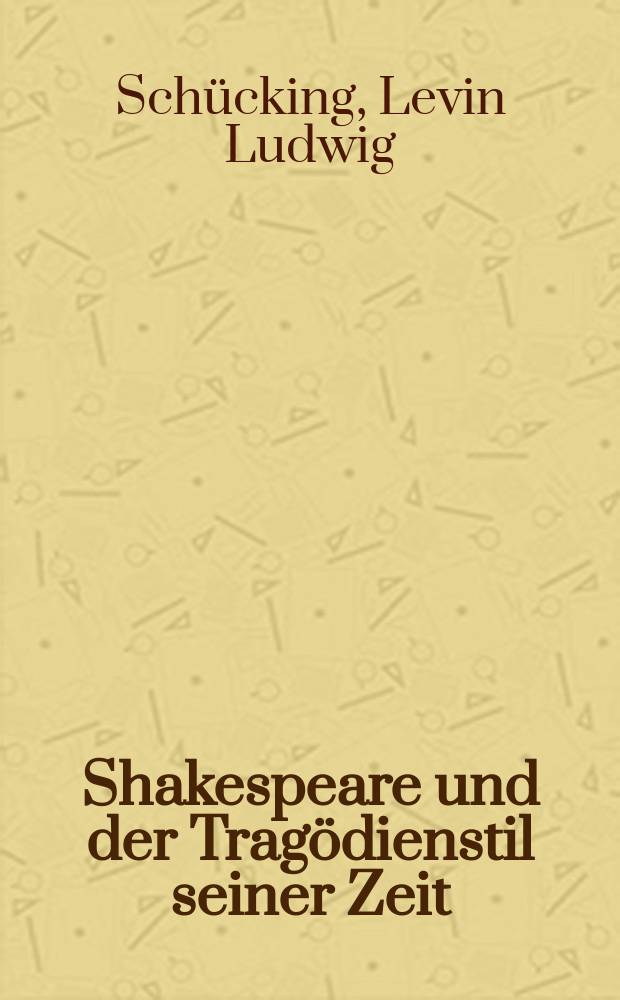 Shakespeare und der Trag&ouml;dienstil seiner Zeit