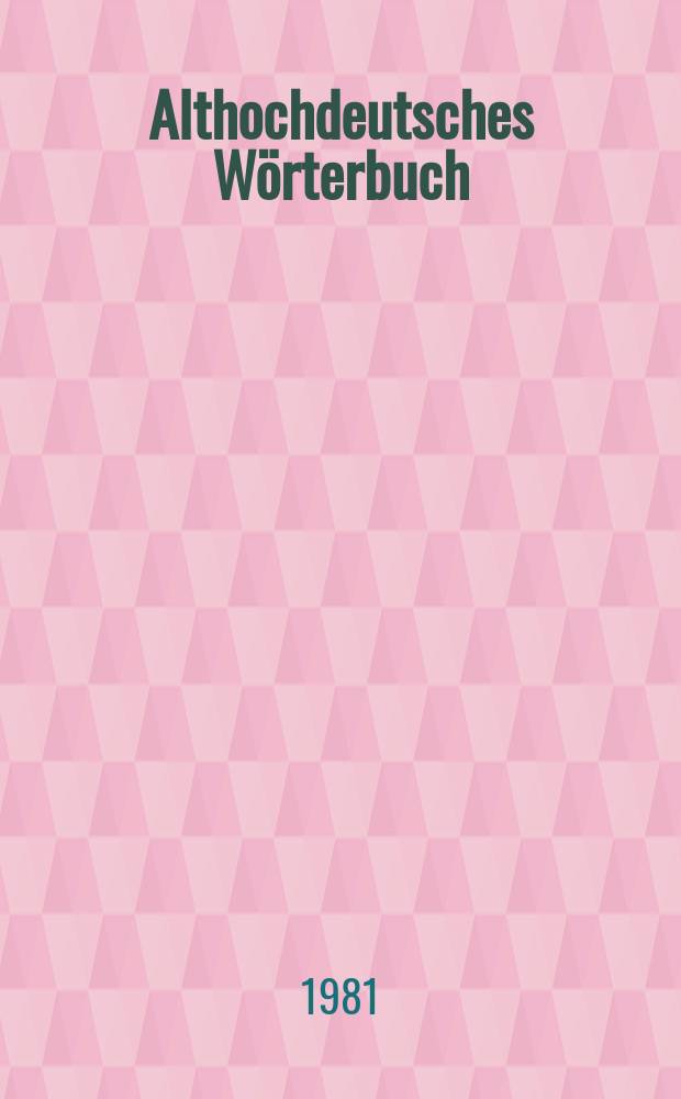 Althochdeutsches Wörterbuch