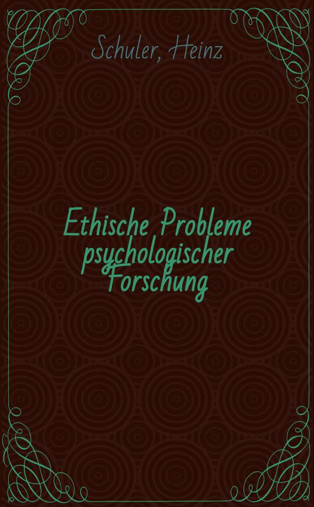 Ethische Probleme psychologischer Forschung