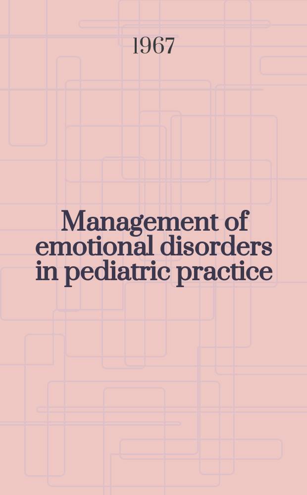 Management of emotional disorders in pediatric practice : With a focus on techniques of interviewing