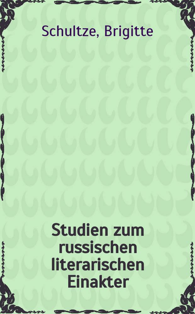 Studien zum russischen literarischen Einakter : Von den Anfängen bis A. P. Cechov