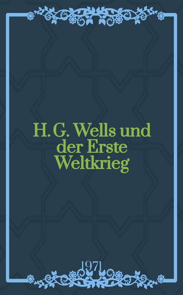 H. G. Wells und der Erste Weltkrieg