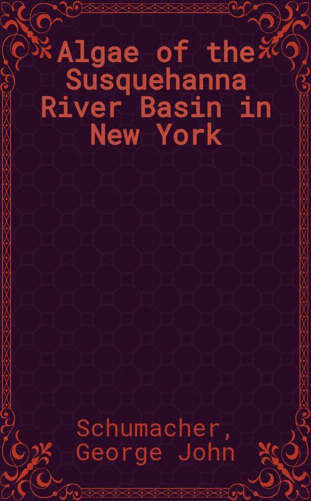 Algae of the Susquehanna River Basin in New York