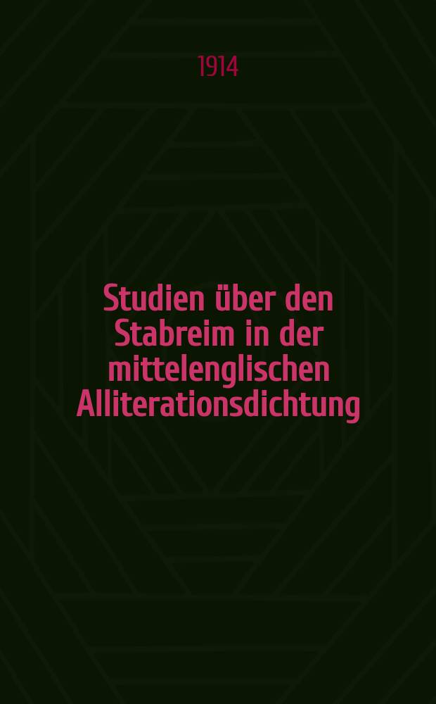 Studien über den Stabreim in der mittelenglischen Alliterationsdichtung