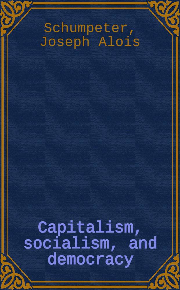 Capitalism, socialism, and democracy