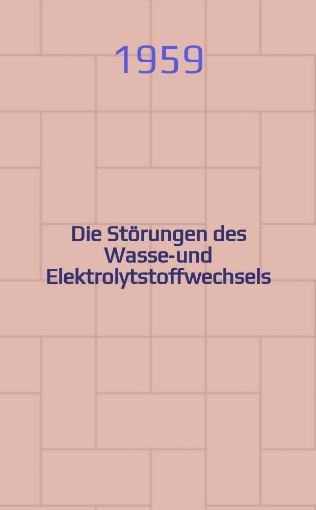 Die Störungen des Wasser- und Elektrolytstoffwechsels