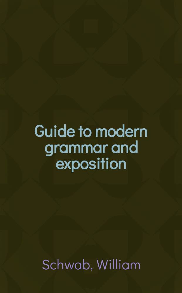 Guide to modern grammar and exposition