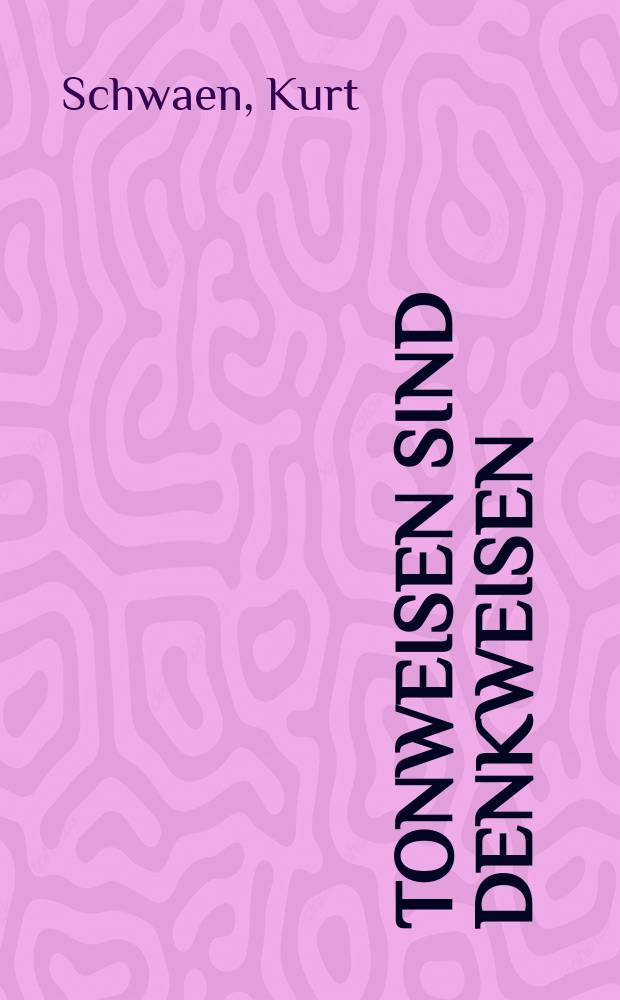 Tonweisen sind Denkweisen : Beitr&auml;ge &uuml;ber die Musik als eine gesellschaftliche Funktion