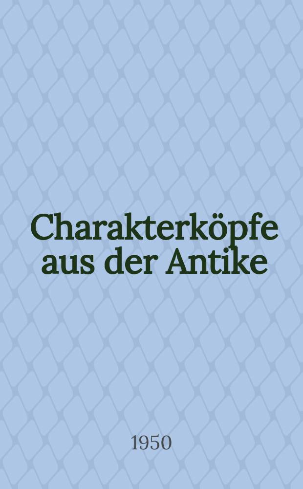 Charakterköpfe aus der Antike