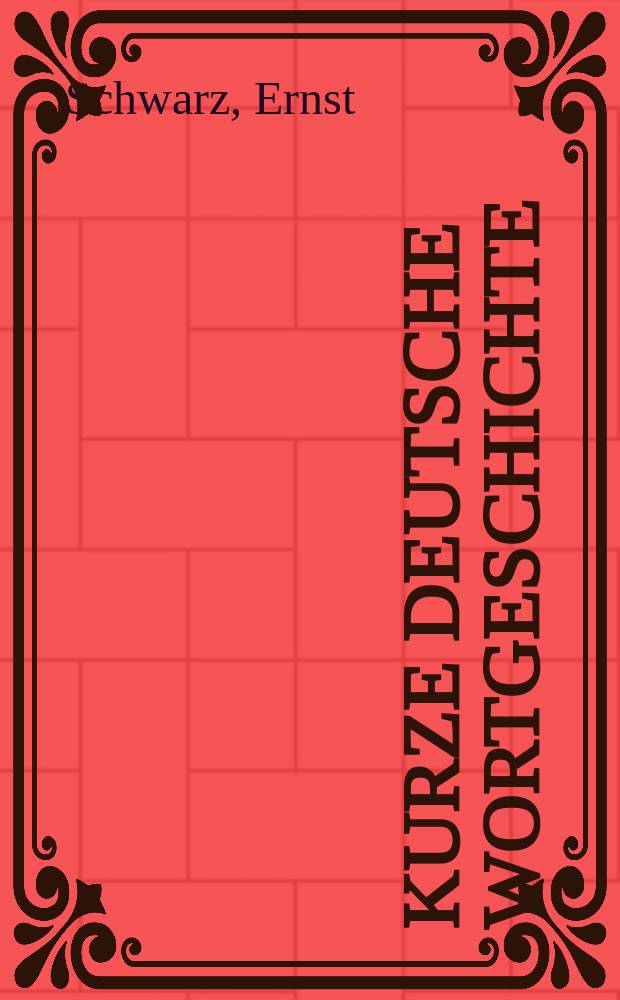 Kurze deutsche Wortgeschichte