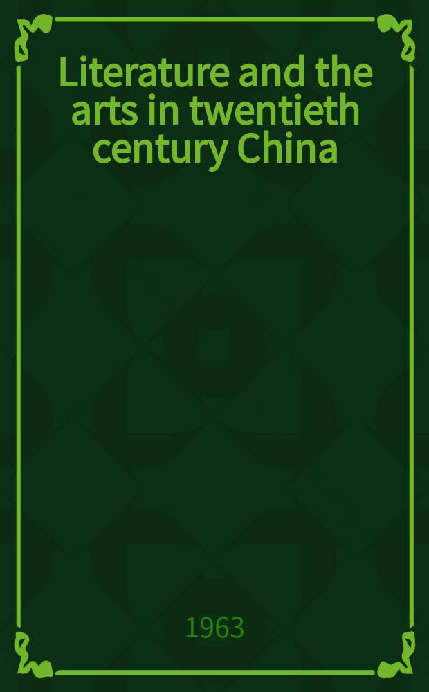Literature and the arts in twentieth century China