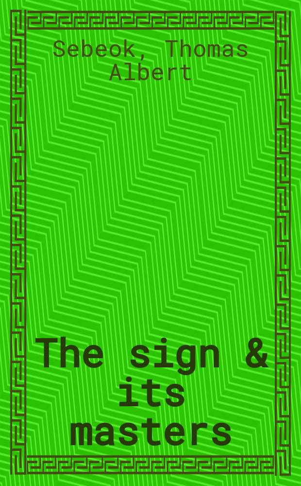 The sign & its masters