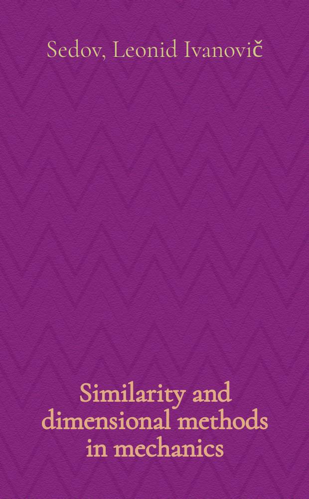 Similarity and dimensional methods in mechanics